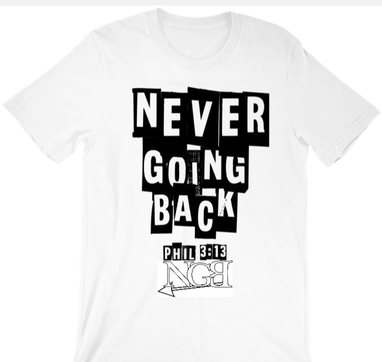 Bold on the Street Never Going Back Black on White T-Shirt