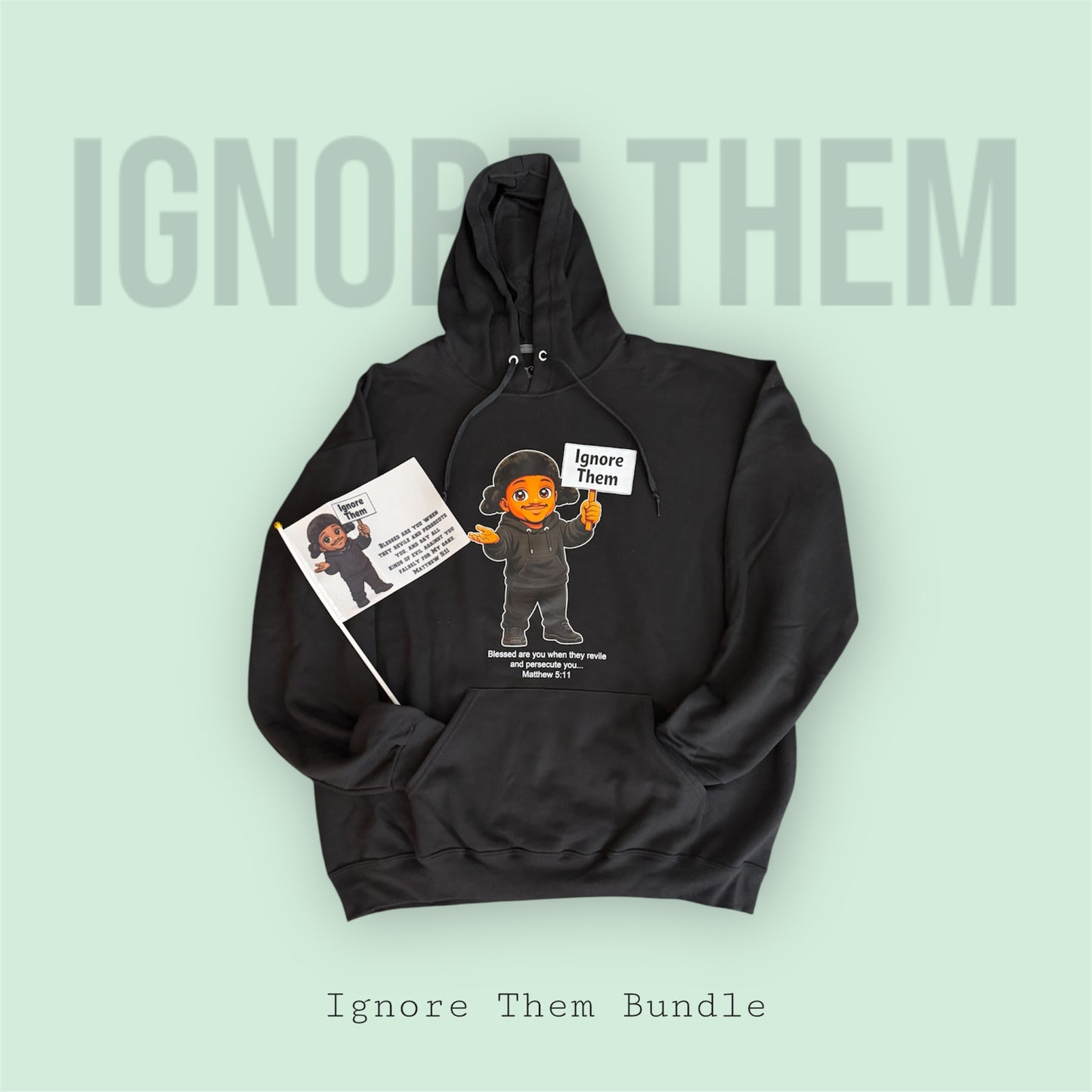 Ignore Them Hoodie Bundle